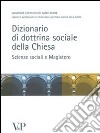 Dizionario di dottrina della Chiesa. Scienze sociali e Magistero libro