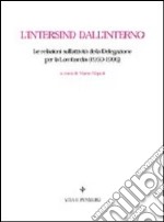 L'Intersind dall'interno. Le relazioni sull'attività della Delegazione per la Lombardia (1959-1996) libro