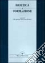 Bioetica e formazione libro