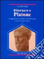 Ritornare a Platone. In appendice: un inedito di Adolf Reinach libro