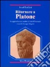 Ritornare a Platone. In appendice: un inedito di Adolf Reinach libro