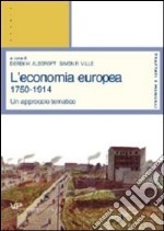 L'economia europea 1750-1914. Un approccio tematico libro