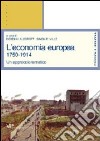 L'economia europea 1750-1914. Un approccio tematico libro