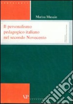 Sviluppi del personalismo pedagogico in Italia nel secondo Novecento libro