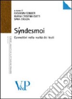 Syndesmoi. Connettivi nella realtà dei testi libro