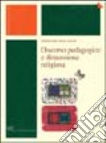 Discorso pedagogico e dimensione religiosa libro