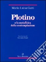 Plotino e la metafisica della contemplazione libro