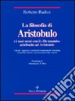 La filosofia di Aristobulo e i suoi nessi con il «De mundo» attribuito ad Aristotele. Con due appendici contenenti i frammenti di Aristobulo libro