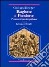 Ragione e passione. L'essenza del pensiero platonico libro