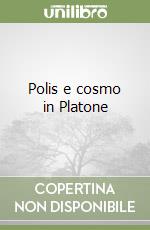 Polis e cosmo in Platone libro