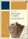 Philosophi e «logici». Un ventennio di incontri e scontri: Soissons, Sens, Cluny (1121-1141) libro