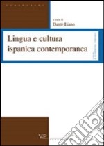 Lingua e cultura ispanica contemporanea libro