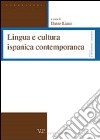 Lingua e cultura ispanica contemporanea libro di Liano D. (cur.)