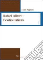 Rafael Alberti: l'esilio italiano libro