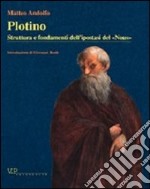 Plotino. Struttura e fondamenti dell'ipostasi del «Nous» libro