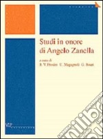 Studi in onore di Angelo Zanella libro