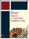 Internet e l'esperienza religiosa in rete libro