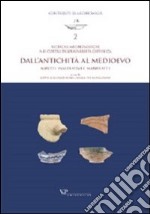 Ricerche archeologiche nei cortili dell'Università Cattolica. Dall'antichità al Medioevo. Aspetti insediativi e manufatti libro