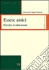 Essere amici. Percorsi di educazione libro