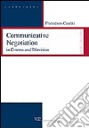 Comunicative negotiation in cinema and television libro di Casetti Francesco