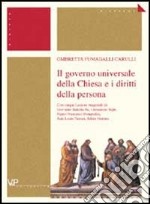 Il governo universale della Chiesa e i diritti della persona libro