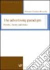 The advertising paradigm. History, theory and ethics libro