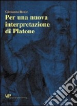 Per una nuova interpretazione di Platone libro