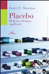 Placebo. Medicina, biologia, significato libro