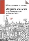 Margarita amicorum. Studi di cultura europea per Agostino Sottili libro