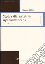 Studi sulla narrativa ispanoamericana. Ediz. italiana e spagnola libro