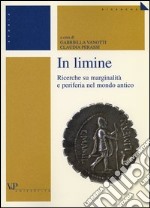 In limine. Ricerche su marginalità e periferia nel mondo antico libro