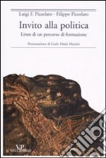 Invito alla politica. Linee di un percorso di formazione libro