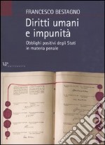 Diritti umani e impunità. Obblighi positivi degli stati in materia penale