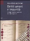 Diritti umani e impunità. Obblighi positivi degli stati in materia penale libro di Bestagno Francesco