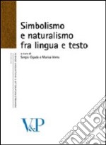 Simbolismo e naturalismo fra lingua e testo libro