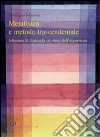 Metafisica e storia della metafisica. Vol. 27: Metafisica e metodo trascendentale. Johannes B. Lotz e la struttura dell'esperienza libro