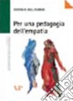 Per una pedagogia dell'empatia libro