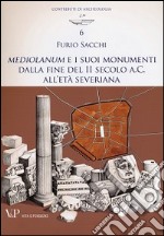 Mediolanum e i suoi monumenti della fine del II secolo a.C. all'età severina