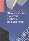 Attacco a sorpresa e sicurezza: le strategie degli Stati Uniti libro