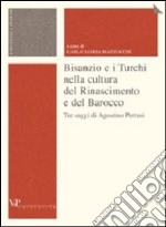 Bisanzio e i turchi nella cultura del Rinascimento e del Barocco