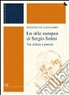 Lo stile europeo di Sergio Solmi. Tra critica e poesia libro di D'Alessandro Francesca