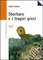 Sbarbaro e i tragici greci