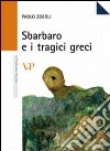Sbarbaro e i tragici greci libro