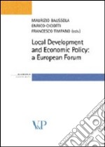 Local Development and Economic Policy: a European Forum libro