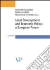 Local Development and Economic Policy: a European Forum libro