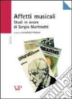 Affetti musicali. Studi in onore di Sergio Martinotti