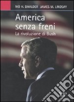 America senza freni. La rivoluzione di Bush