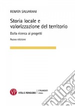 Storia locale e valorizzazione del territorio. Dalla ricerca ai progetti libro