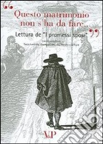 «Questo matrimonio non s'ha da fare...». Lettura de «I Promessi sposi». Con CD-ROM libro