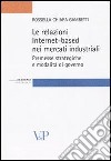 Le relazioni Internet-based nei mercati industriali. Premesse strategiche e modalità di governo libro